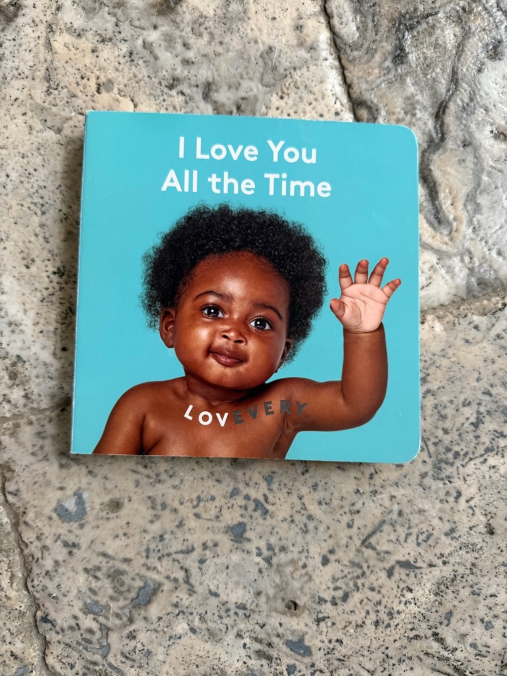 I Love You All the Time Baby Board Book